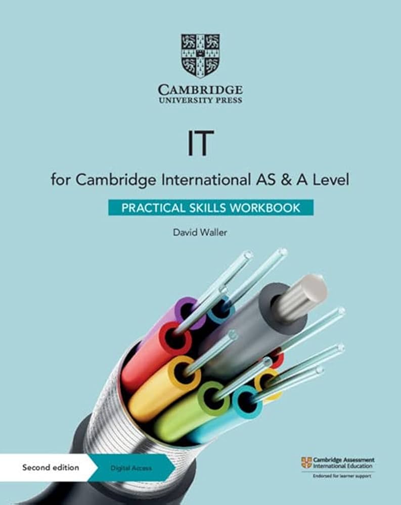 Cambridge AS & A Level IT Practical Skills Workbook 2nd Ed (9781108782562)