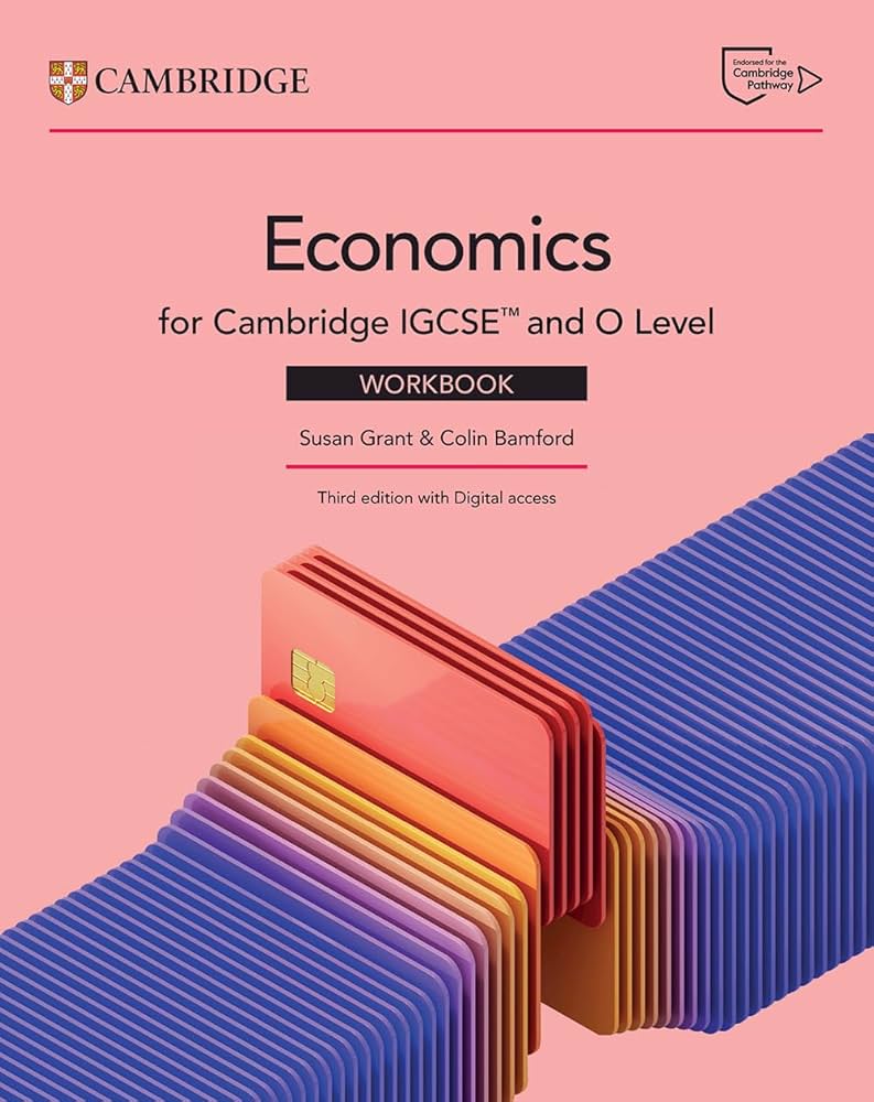 Cambridge IGCSE and O Level Economics Workbook 3rd Ed (9781009814621)