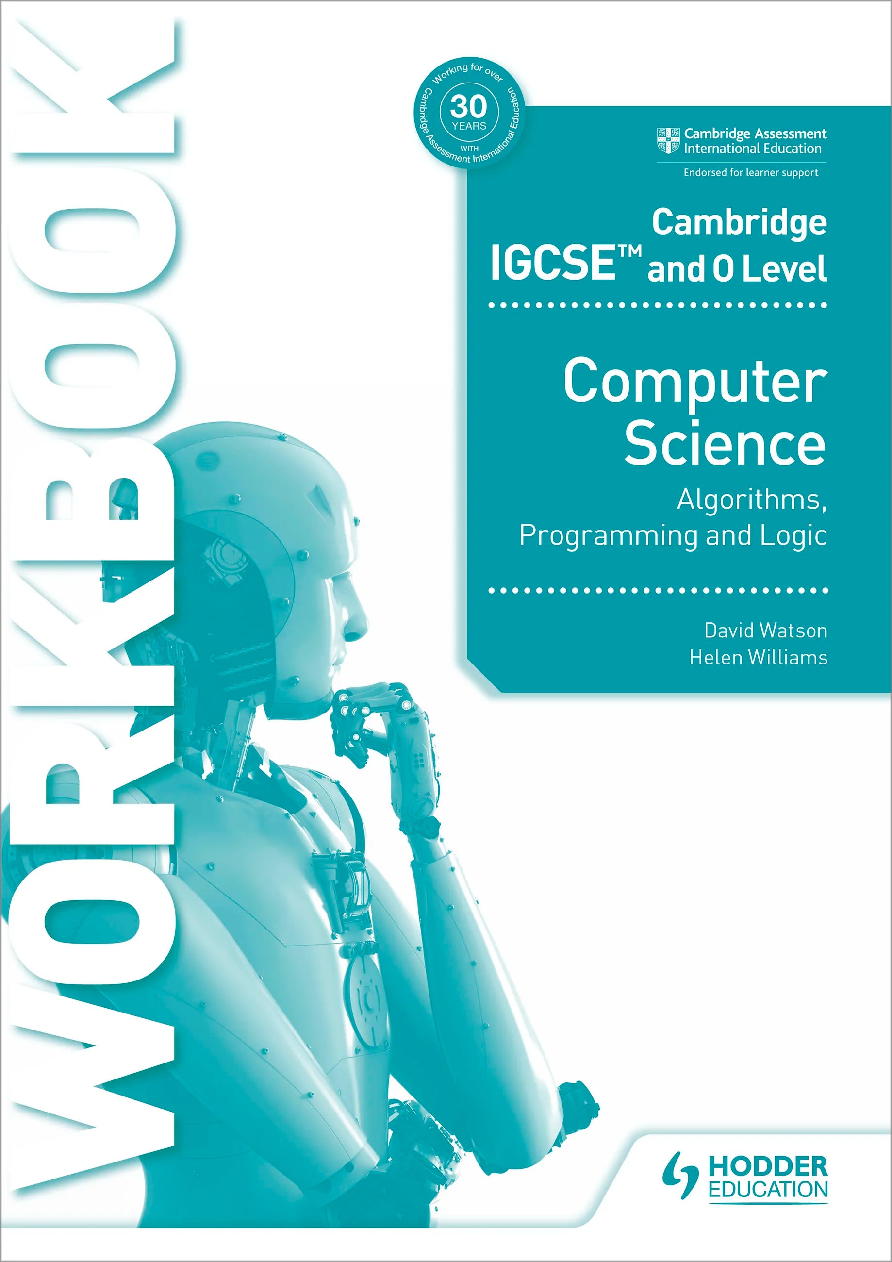 Hodder Cambridge IGCSE and O Level Computer Science Algorithms Programming and Logic Workbook (9781398318472)
