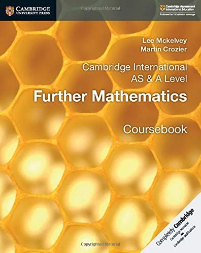 Cambridge International AS And A Level Further Mathematics Coursebook